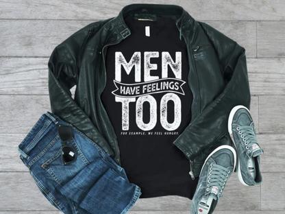 Men Have Feelings Too Shirt