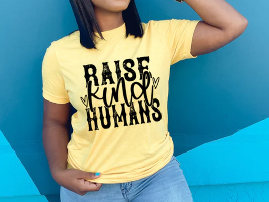 Raise Kind Humans Shirt