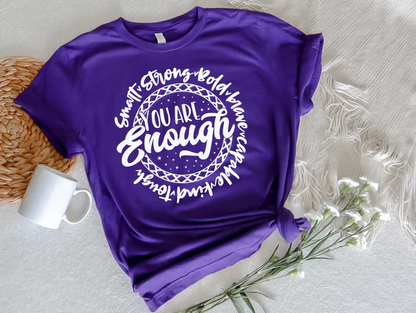 You Are Enough Shirt